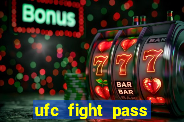 ufc fight pass assistir online